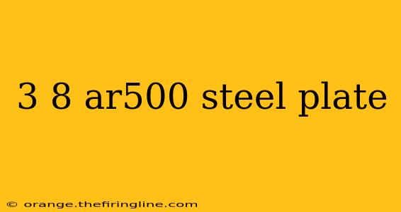 3 8 ar500 steel plate