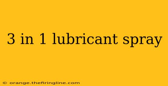 3 in 1 lubricant spray