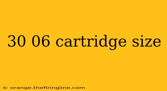 30 06 cartridge size