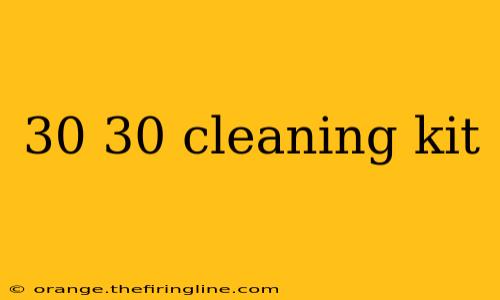 30 30 cleaning kit