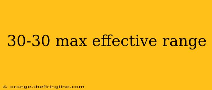 30-30 max effective range