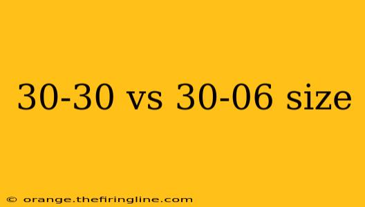 30-30 vs 30-06 size