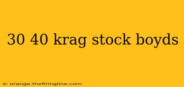 30 40 krag stock boyds