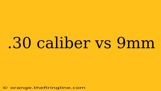 .30 caliber vs 9mm