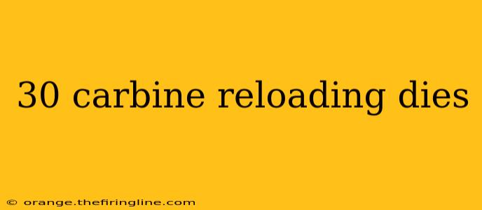 30 carbine reloading dies