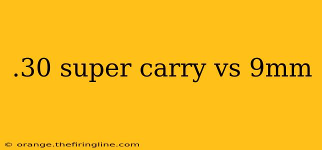 .30 super carry vs 9mm