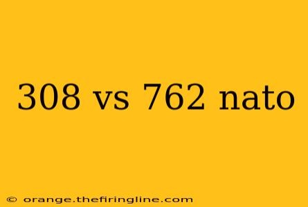 308 vs 762 nato