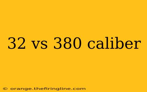 32 vs 380 caliber