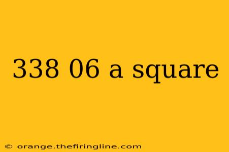 338 06 a square