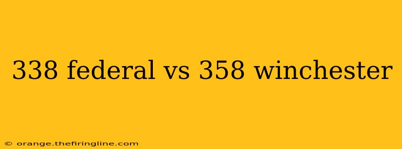 338 federal vs 358 winchester