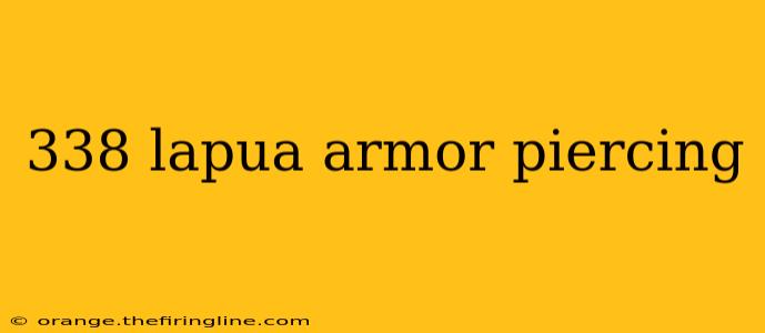 338 lapua armor piercing