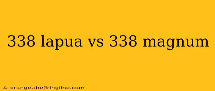 338 lapua vs 338 magnum