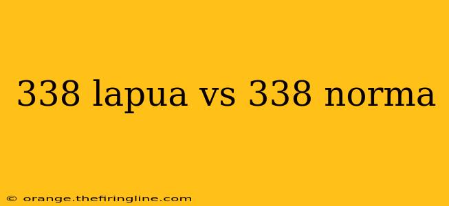 338 lapua vs 338 norma