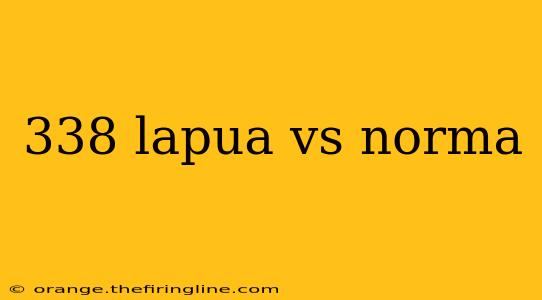 338 lapua vs norma