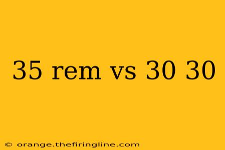 35 rem vs 30 30