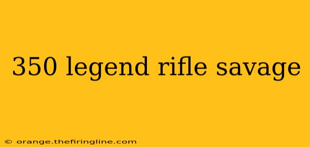 350 legend rifle savage