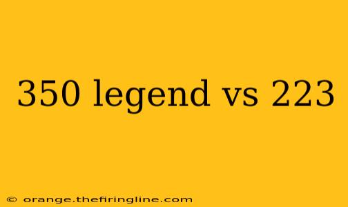 350 legend vs 223