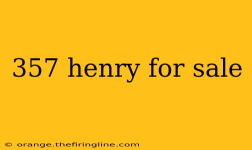 357 henry for sale