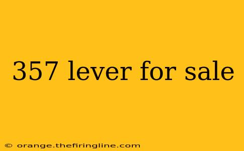 357 lever for sale