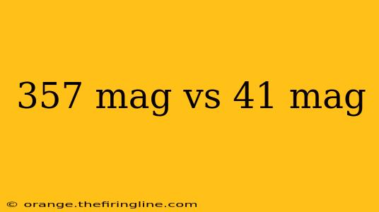 357 mag vs 41 mag