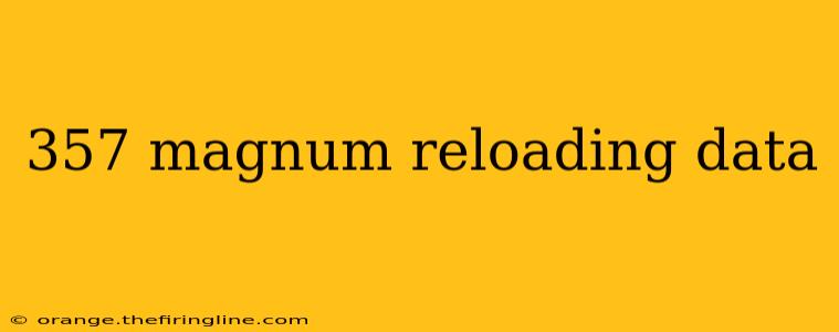 357 magnum reloading data