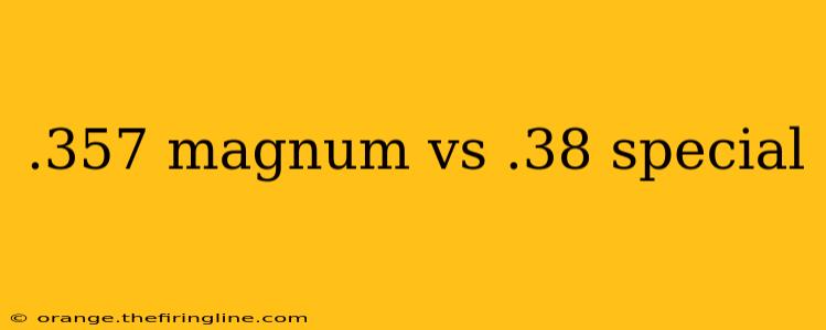 .357 magnum vs .38 special