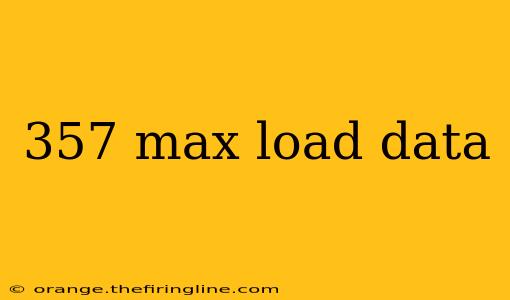 357 max load data