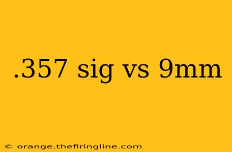 .357 sig vs 9mm