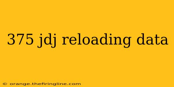 375 jdj reloading data