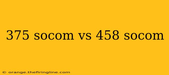 375 socom vs 458 socom