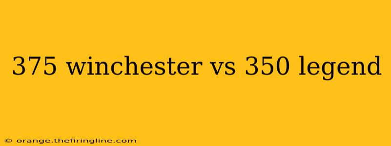 375 winchester vs 350 legend