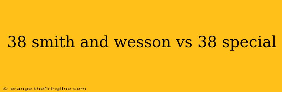 38 smith and wesson vs 38 special