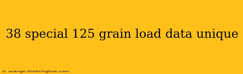 38 special 125 grain load data unique