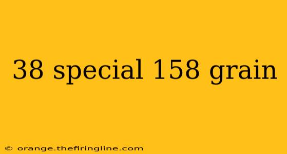 38 special 158 grain