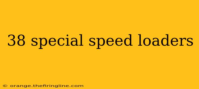 38 special speed loaders