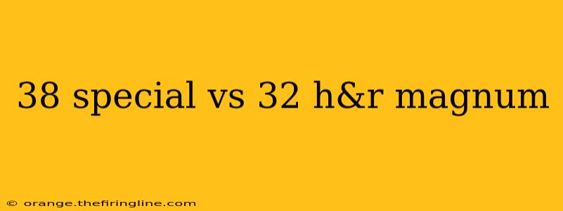 38 special vs 32 h&r magnum