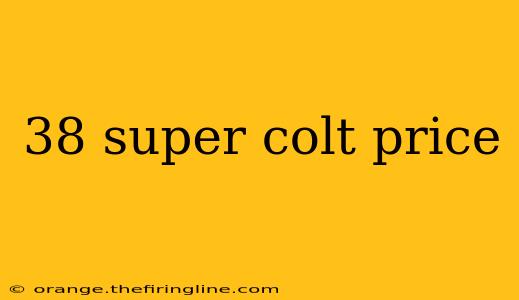 38 super colt price