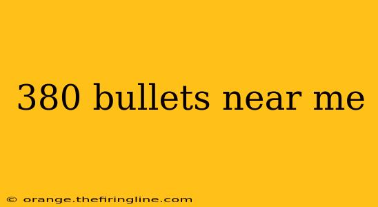 380 bullets near me