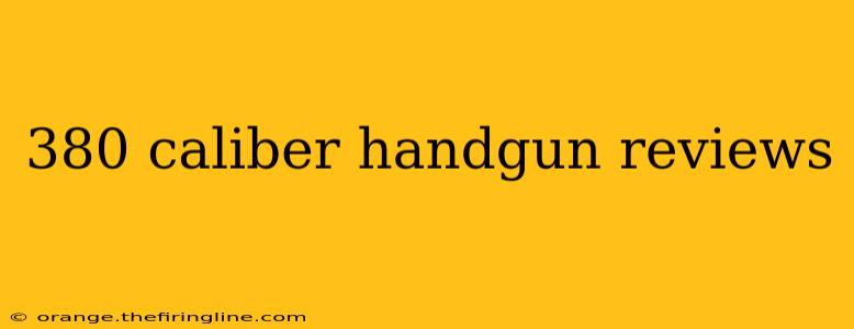 380 caliber handgun reviews