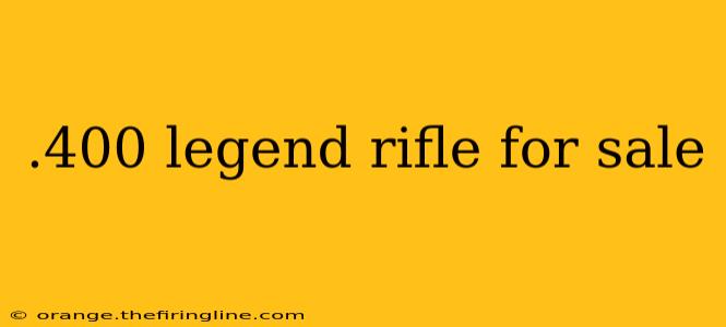 .400 legend rifle for sale