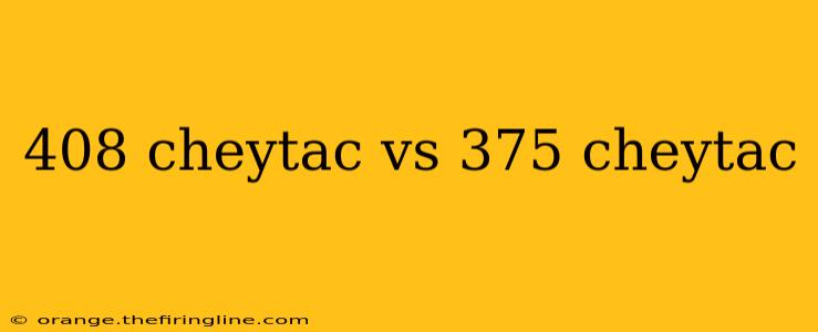 408 cheytac vs 375 cheytac