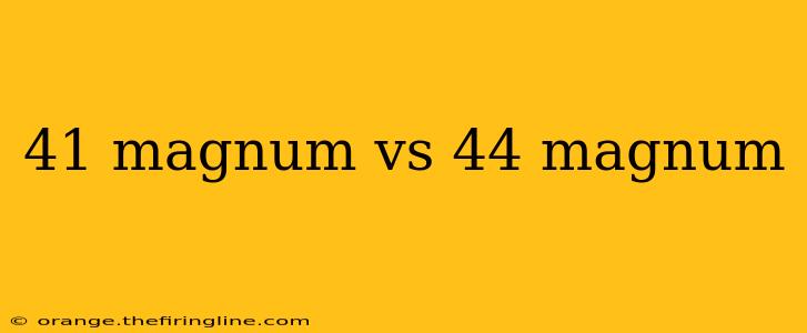 41 magnum vs 44 magnum