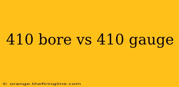 410 bore vs 410 gauge