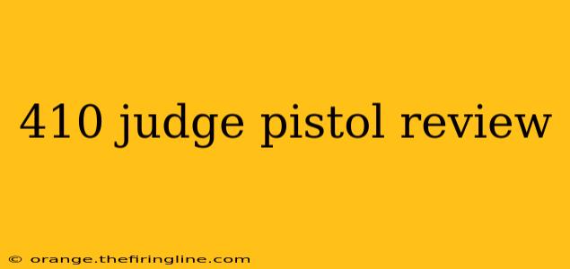 410 judge pistol review