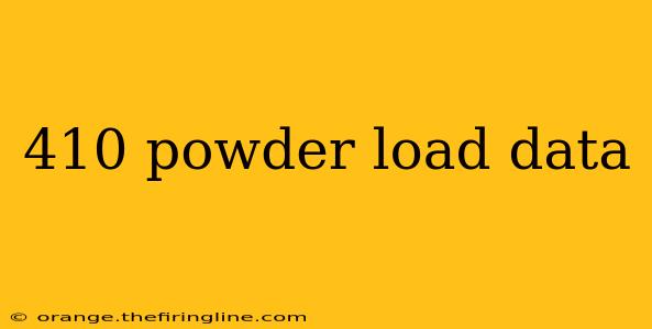 410 powder load data