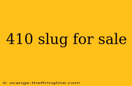 410 slug for sale