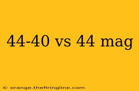 44-40 vs 44 mag