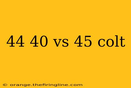 44 40 vs 45 colt