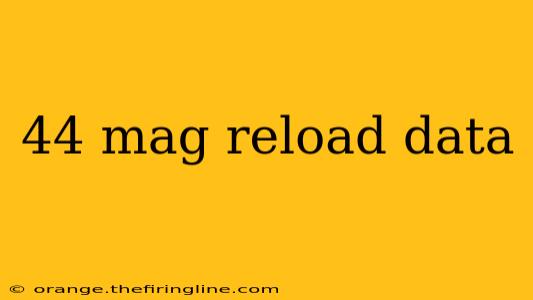 44 mag reload data