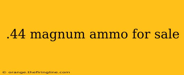 .44 magnum ammo for sale